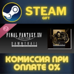 DAWNTRAIL: FINAL FANTASY XIV Original Soundtrack СТИМ