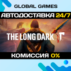 The Long Dark STEAM GIFT   АВТОДОСТАВКА