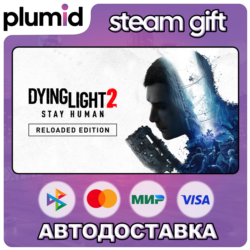 Dying Light 2: Reloaded Edition Steam Gift / Россия   МИР / АВТО