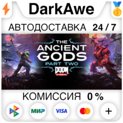 DOOM Eternal: The Ancient Gods - Part Two STEAM•RU   АВТОДОСТАВКА   0%