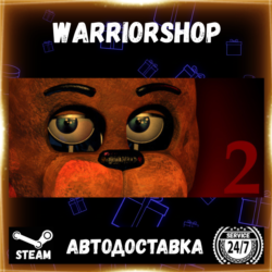 Five Nights at Freddy's 2 Выбор Региона Стим STEAM GIFT АВТО 24/7 ГАРАНТИЯ