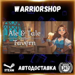Ale & Tale Tavern Выбор Региона Стим STEAM GIFT АВТО 24/7 ГАРАНТИЯ