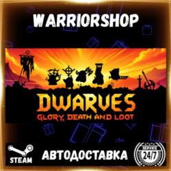 Dwarves: Glory, Death and Loot Выбор Региона Стим STEAM GIFT АВТО 24/7 ГАРАНТИЯ