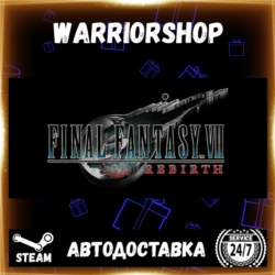 FINAL FANTASY VII REBIRTH Выбор Региона Стим STEAM GIFT АВТО 24/7 ГАРАНТИЯ