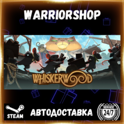 Whiskerwood Выбор Региона Стим STEAM GIFT АВТО 24/7 ГАРАНТИЯ