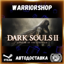 Dark Souls 2: Scholar of the First Sin Выбор Региона Стим STEAM GIFT АВТО 24/7
