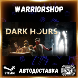 Dark Hours Выбор Региона Стим STEAM GIFT АВТО 24/7 ГАРАНТИЯ