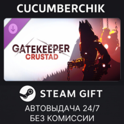 Gatekeeper: Crustad✅STEAM GIFT AUTO✅RU МИР