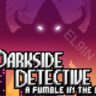 The Darkside Detective A Fumble in the Dark Epic    Fresh New