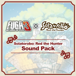 Fuga: Melodies of Steel 3 - Solatorobo: Red the Hunter Sound Pack | XBOX PC | На любо