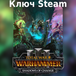 TW: WARHAMMER III – Shadows of Change   ВЫБОР • Работает в РФ