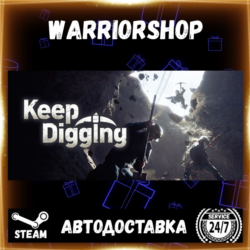 Keep Digging Выбор Региона Стим STEAM GIFT АВТО 24/7 ГАРАНТИЯ