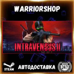 Intravenous 2 Выбор Региона Стим STEAM GIFT АВТО 24/7 ГАРАНТИЯ