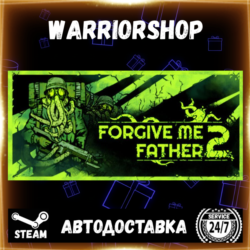 Forgive Me Father 2 Выбор Региона Стим STEAM GIFT АВТО 24/7 ГАРАНТИЯ