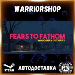 Fears to Fathom - Woodbury Getaway Выбор Региона Стим STEAM GIFT АВТО 24/7 ГАРАНТИЯ