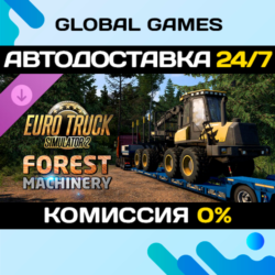 Euro Truck Simulator 2 - Forest Machinery DLC STEAM   АВТО