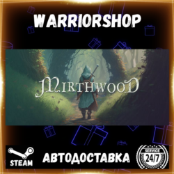 Mirthwood Выбор Региона Стим STEAM GIFT АВТО 24/7 ГАРАНТИЯ