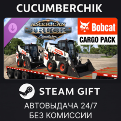 American Truck Simulator - Bobcat Cargo Pack✅STEAM GIFT AUTO✅RU МИР