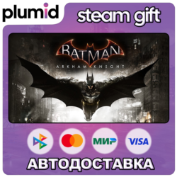 Batman: Arkham Knight Steam Gift / Россия   МИР / АВТО