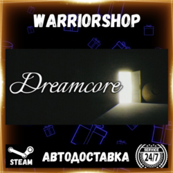 Dreamcore Выбор Региона Стим STEAM GIFT АВТО 24/7 ГАРАНТИЯ