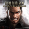 FINAL FANTASY XV: EPISODE GLADIOLUS | XBOX | На любой аккаунт