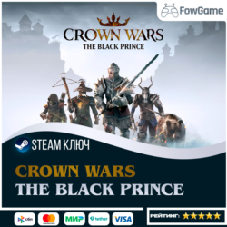 🔵 Crown Wars: The Black Prince (РУ СНГ) 🔑КЛЮЧ STEAM (предзаказ)