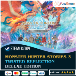 Monster Hunter Stories 3: Twisted Reflection Deluxe(СНГ)   КЛЮЧ STEAM