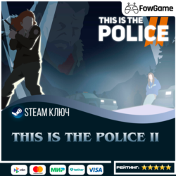 🔵 THIS IS THE POLICE 2 (РУ СНГ) 🔑КЛЮЧ STEAM
