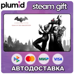 Batman: Arkham City GOTY Steam Gift / Россия   МИР / АВТО