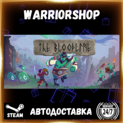 The Bloodline Выбор Региона Стим STEAM GIFT АВТО 24/7 ГАРАНТИЯ