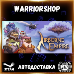 Airborne Empire Выбор Региона Стим STEAM GIFT АВТО 24/7 ГАРАНТИЯ