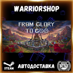 From Glory To Goo Выбор Региона Стим STEAM GIFT АВТО 24/7 ГАРАНТИЯ