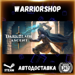 Darkblade Ascent Выбор Региона Стим STEAM GIFT АВТО 24/7 ГАРАНТИЯ