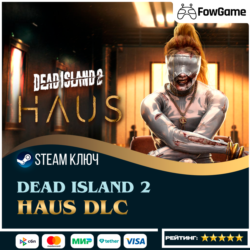 🔵 Dead Island 2 - Haus DLC (РУ СНГ) 🔑КЛЮЧ STEAM