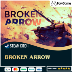 🔵 Broken Arrow (РУ СНГ) 🔑КЛЮЧ STEAM