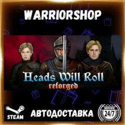 Heads Will Roll: Reforged Выбор Региона Стим STEAM GIFT АВТО 24/7 ГАРАНТИЯ