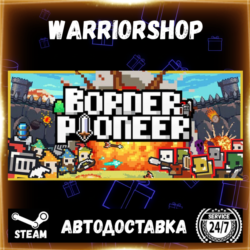 Border Pioneer Выбор Региона Стим STEAM GIFT АВТО 24/7 ГАРАНТИЯ