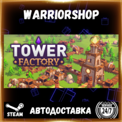 Tower Factory Выбор Региона Стим STEAM GIFT АВТО 24/7 ГАРАНТИЯ