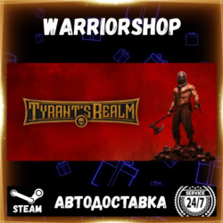 Tyrant's Realm Выбор Региона Стим STEAM GIFT АВТО 24/7 ГАРАНТИЯ