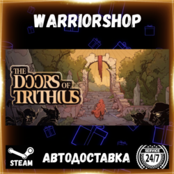 The Doors of Trithius Выбор Региона Стим STEAM GIFT АВТО 24/7 ГАРАНТИЯ
