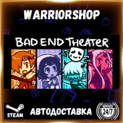 BAD END THEATER Выбор Региона Стим STEAM GIFT АВТО 24/7 ГАРАНТИЯ