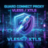 Guard Connect Proxy (VLESS) | Подписка на 6 Месяцев | Low Ping (-15%)