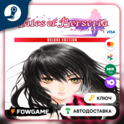 🔵 Tales of Berseria Remastered: Deluxe Edition (РУ СНГ) 🔑КЛЮЧ STEAM