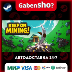 Keep on Mining! СТИМ Steam Gift