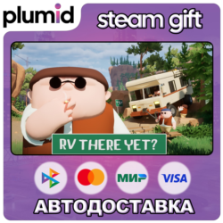 RV There Yet? Steam Gift / Россия   МИР / АВТО