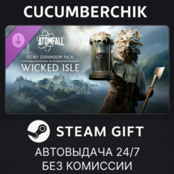 Atomfall: Story Expansion Pack Wicked Isle✅STEAM GIFT AUTO✅RU МИР