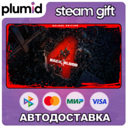 Back 4 Blood Deluxe Steam Gift / Россия   МИР / АВТО