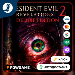 Resident Evil: Revelations 2 - Deluxe Edition (РУ СНГ)   КЛЮЧ STEAM