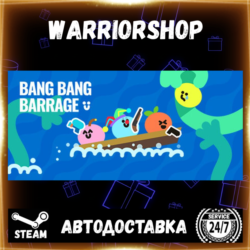 Bang Bang Barrage Выбор Региона Стим STEAM GIFT АВТО 24/7 ГАРАНТИЯ