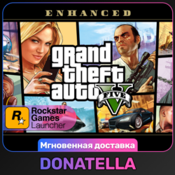 Grand Theft Auto V ENHANCED   LEGACY | GTA V | Весь мир | Rockstar | Цифровой ключ